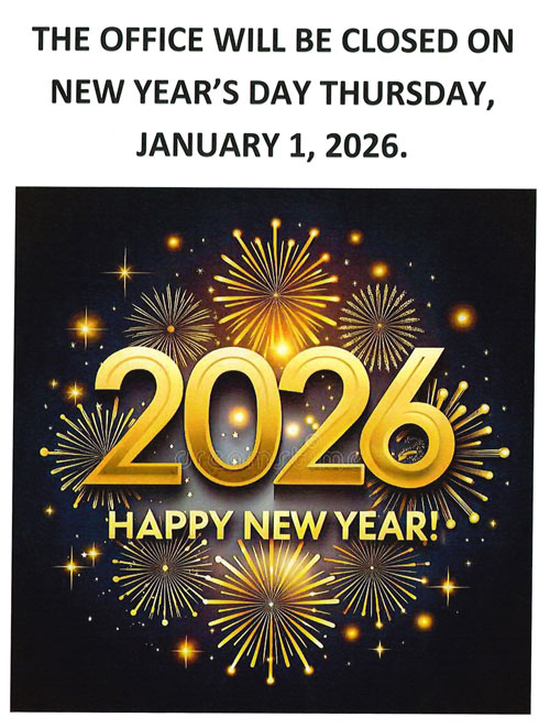 Office Closed New Years Day, January 1st 2026